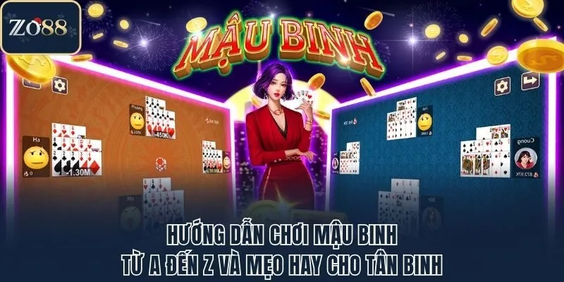 Hướng Dẫn Chơi Mậu Binh Từ A Đến Z Và Mẹo Hay Cho Tân Binh