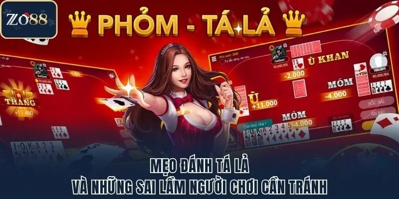 Mẹo đánh Tá Lả và những sai lầm người chơi cần tránh